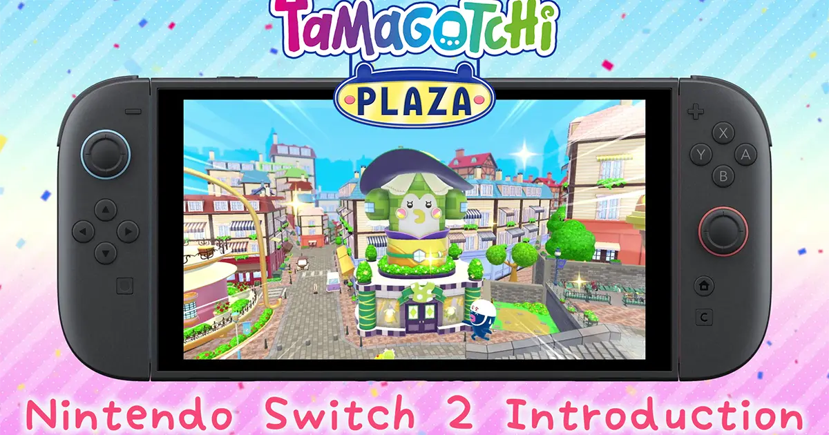 Tamagotchi Plaza is Coming to Nintendo Switch 2 With Exclusive