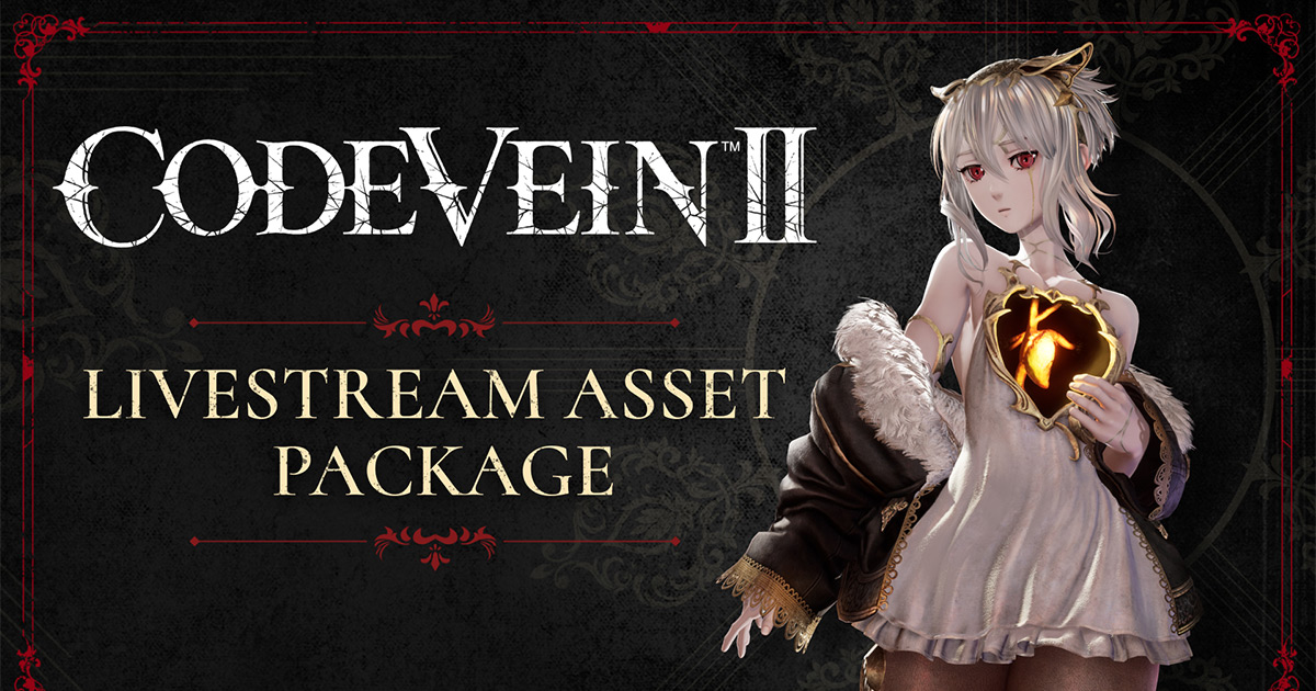 CODE VEIN II Livestream Asset Package | Bandai Namco Entertainment ...