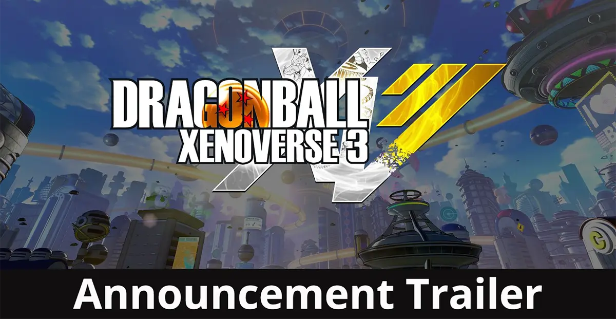 Dragon Ball Xenoverse 3 A New World Brought to Life by Akira Toriyama Awaits in DRAGON BALL XENOVERSE 3DRAGON BALL XE...